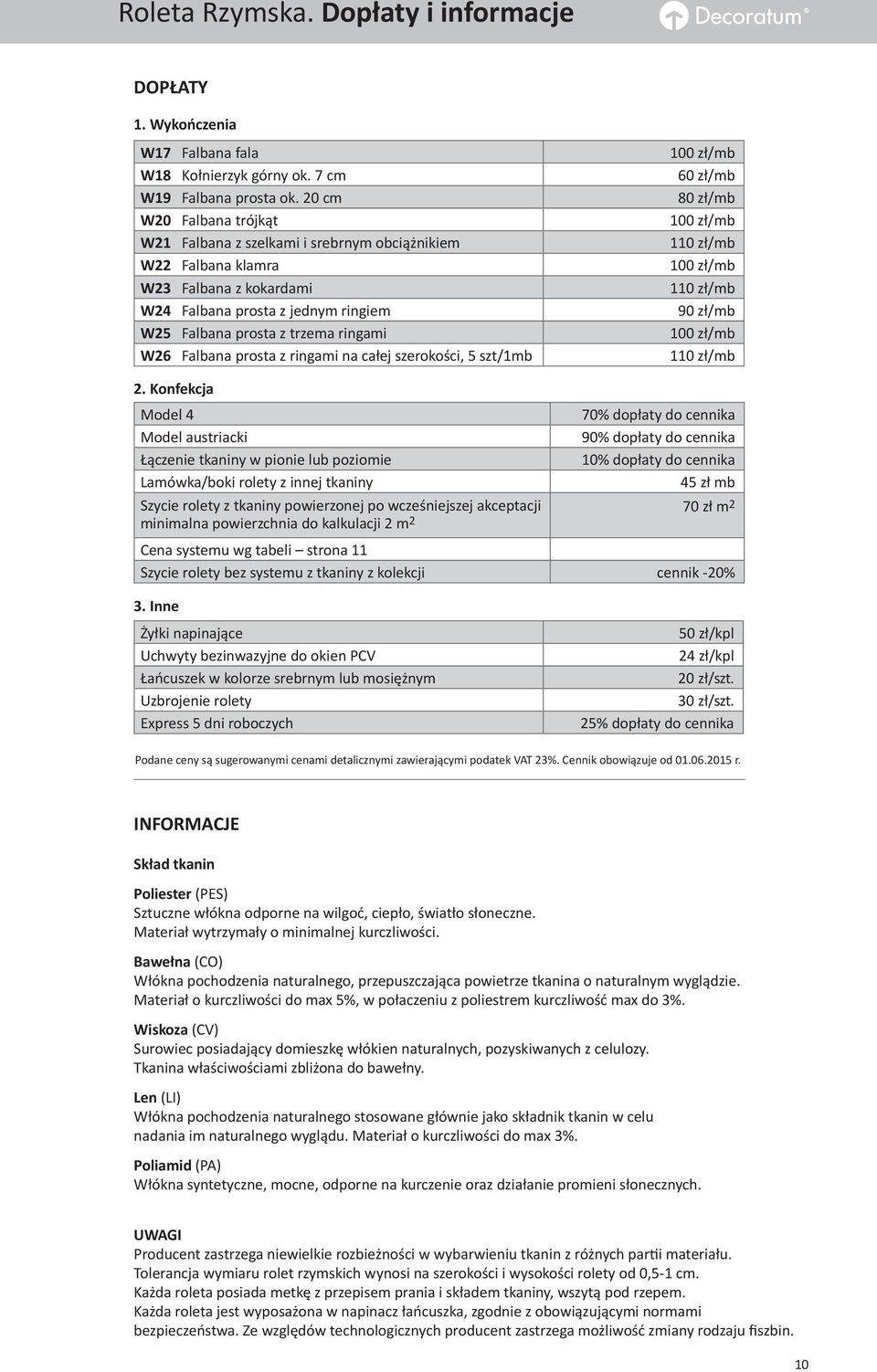 prosta z ringami na całej szerokości, 5 szt/1mb 100 zł/mb 60 zł/mb 80 zł/mb 100 zł/mb 110 zł/mb 100 zł/mb 110 zł/mb 90 zł/mb 100 zł/mb 110 zł/mb 2.