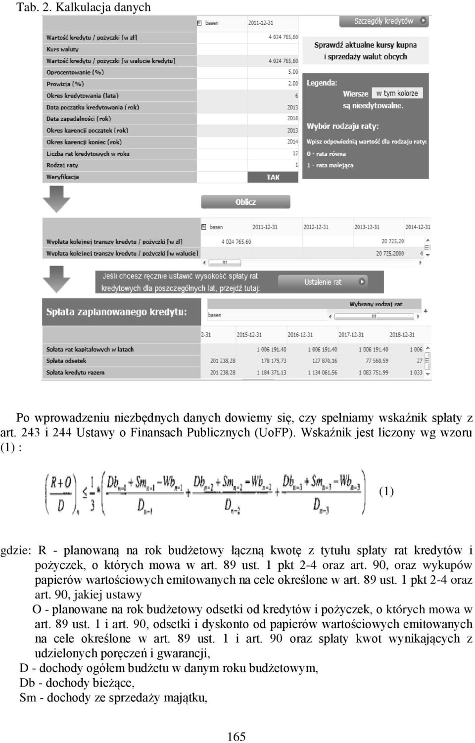 90, oraz wykupów papierów wartościowych emitowanych na cele określone w art. 89 ust. 1 pkt 2-4 oraz art.