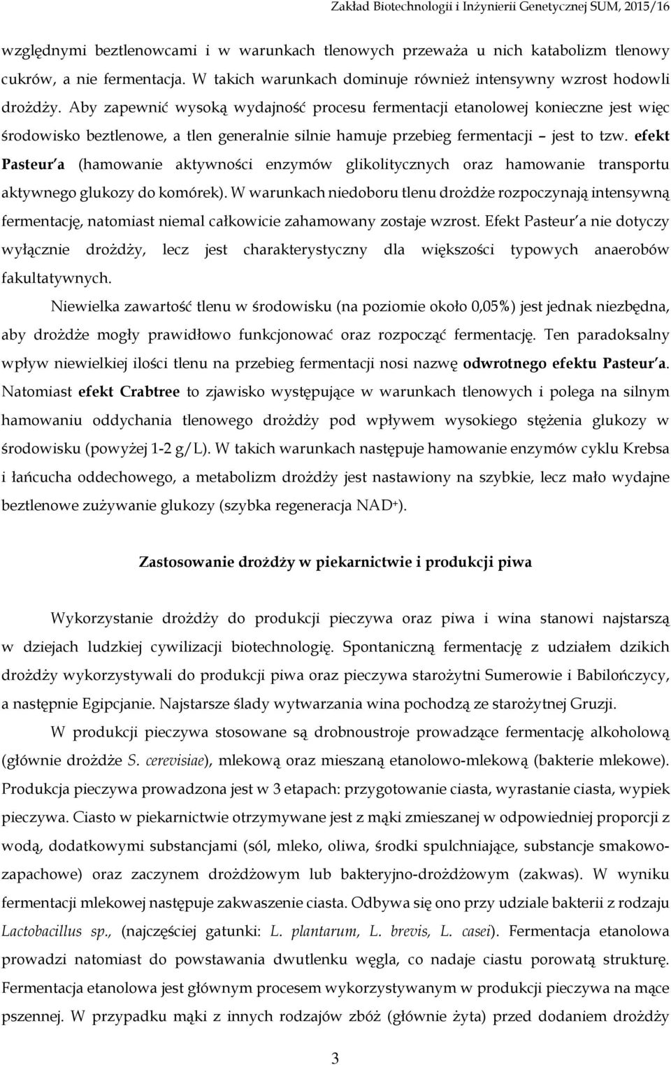 efekt Pasteur a (hamowanie aktywności enzymów glikolitycznych oraz hamowanie transportu aktywnego glukozy do komórek).