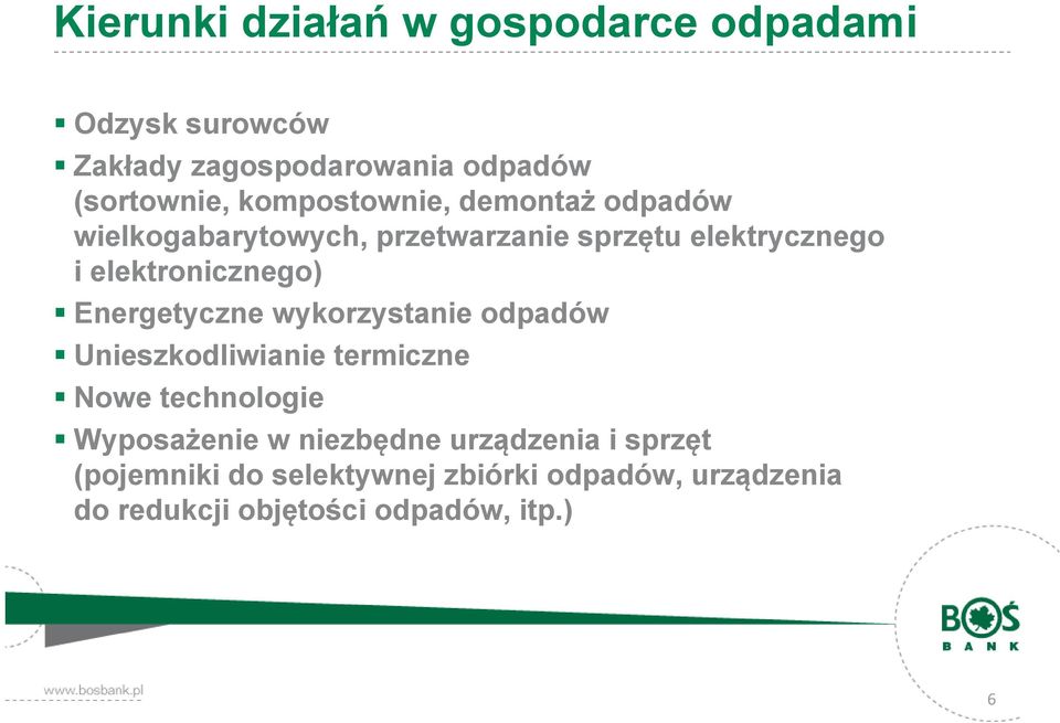 Energetyczne wykorzystanie odpadów Unieszkodliwianie termiczne Nowe technologie Wyposażenie w niezbędne