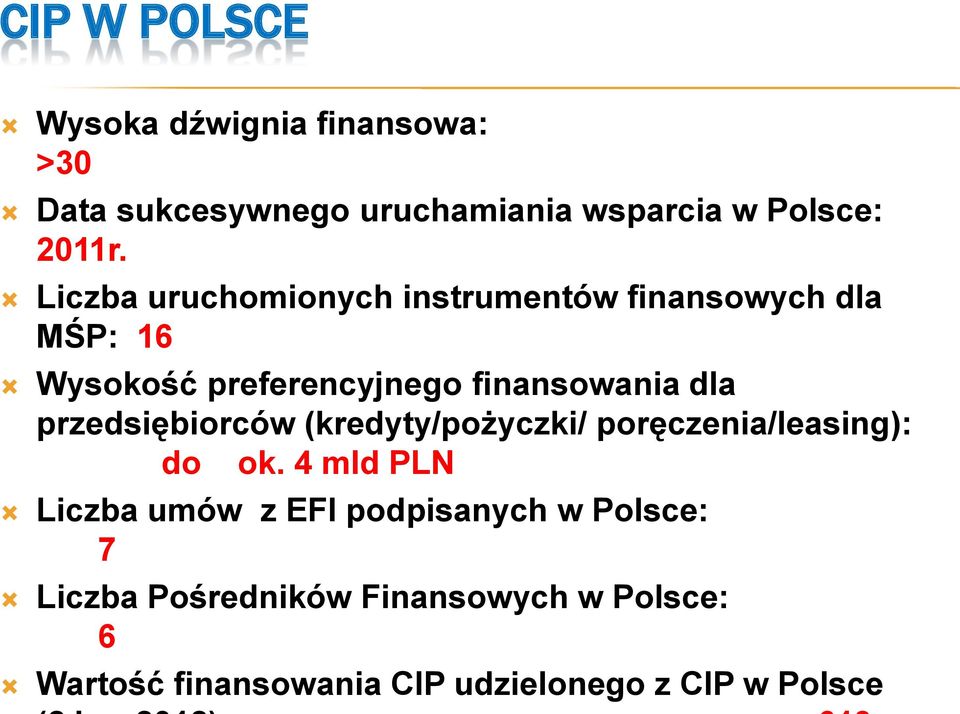 przedsiębiorców (kredyty/pożyczki/ poręczenia/leasing): do ok.