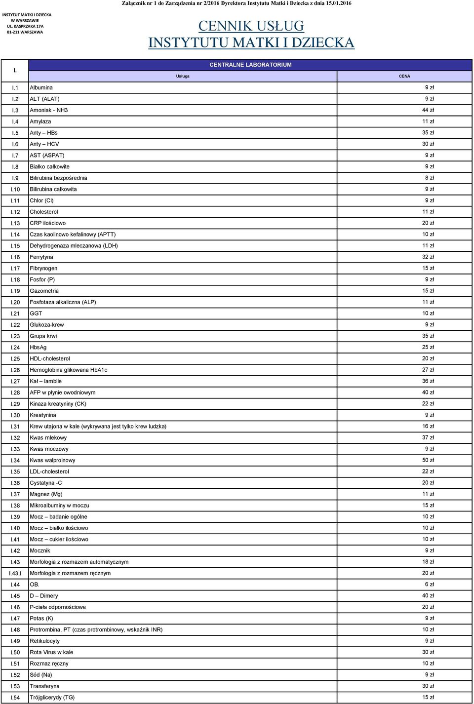 23 I.24 I.25 I.26 I.27 I.28 I.29 I.30 I.31 I.32 I.33 I.34 I.35 I.36 I.37 I.38 I.39 I.40 I.41 I.42 I.43 I.43.I I.44 I.45 I.46 I.47 I.48 I.49 I.50 I.51 I.52 I.53 I.