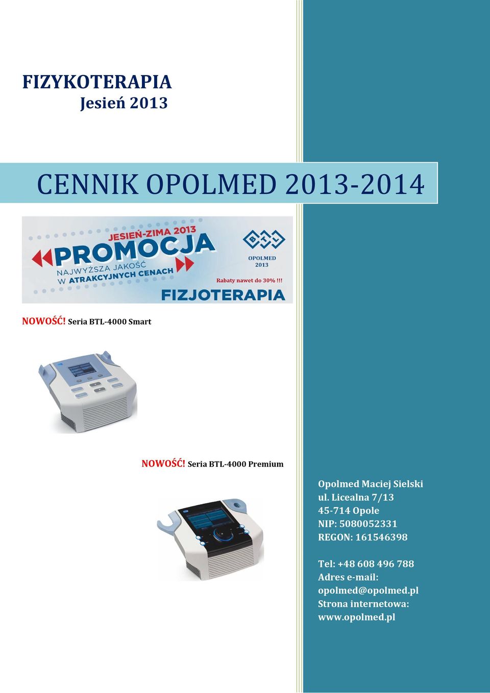 Licealna 7/13 45-714 Opole NIP: 5080052331 REGON: 161546398 Tel: