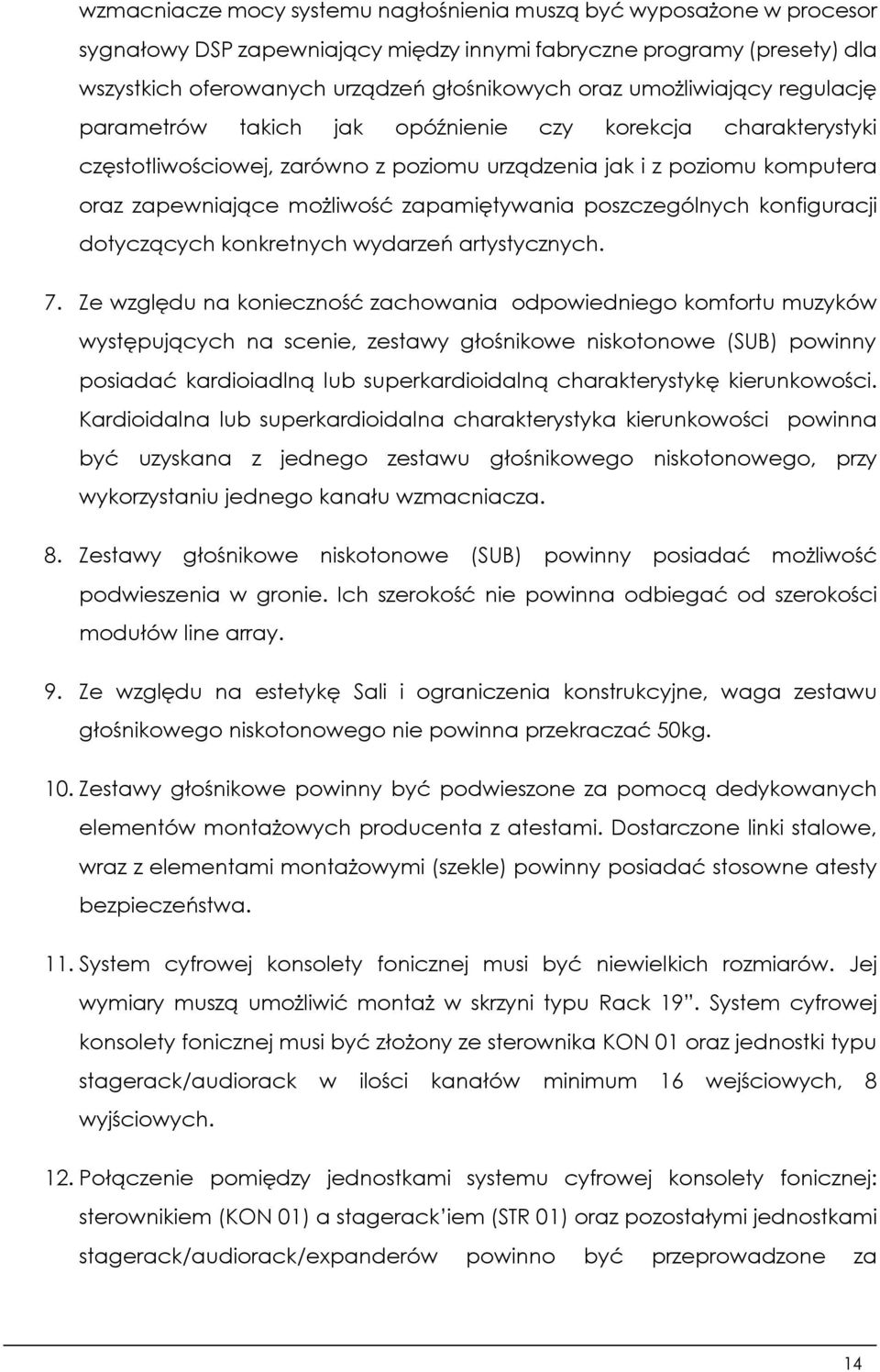 zapamiętywania poszczególnych konfiguracji dotyczących konkretnych wydarzeń artystycznych. 7.