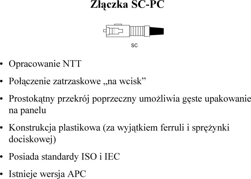 upakowanie na panelu Konstrukcja plastikowa (za wyjątkiem