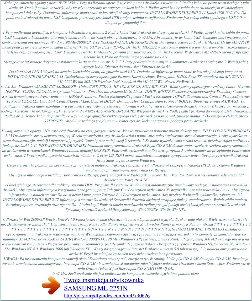 Dodatkowe informacje mona znale w instrukcji obslugi komputera. INSTALOWANIE DRUKARKI 2.