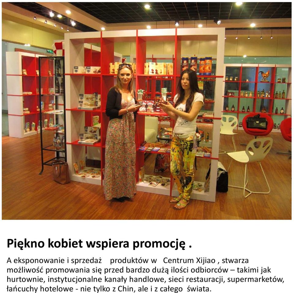 promowania się przed bardzo dużą ilości odbiorców takimi jak hurtownie,