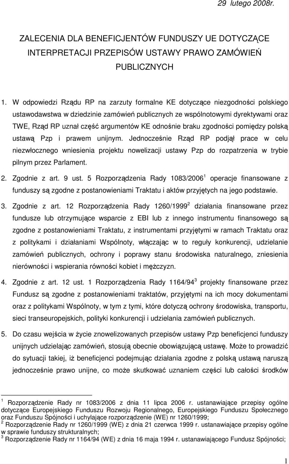 odnośnie braku zgodności pomiędzy polską ustawą Pzp i prawem unijnym.