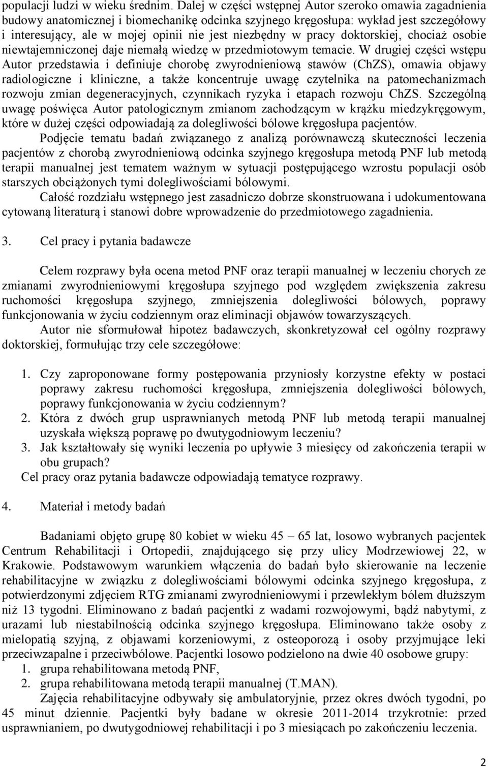 w pracy doktorskiej, chociaż osobie niewtajemniczonej daje niemałą wiedzę w przedmiotowym temacie.