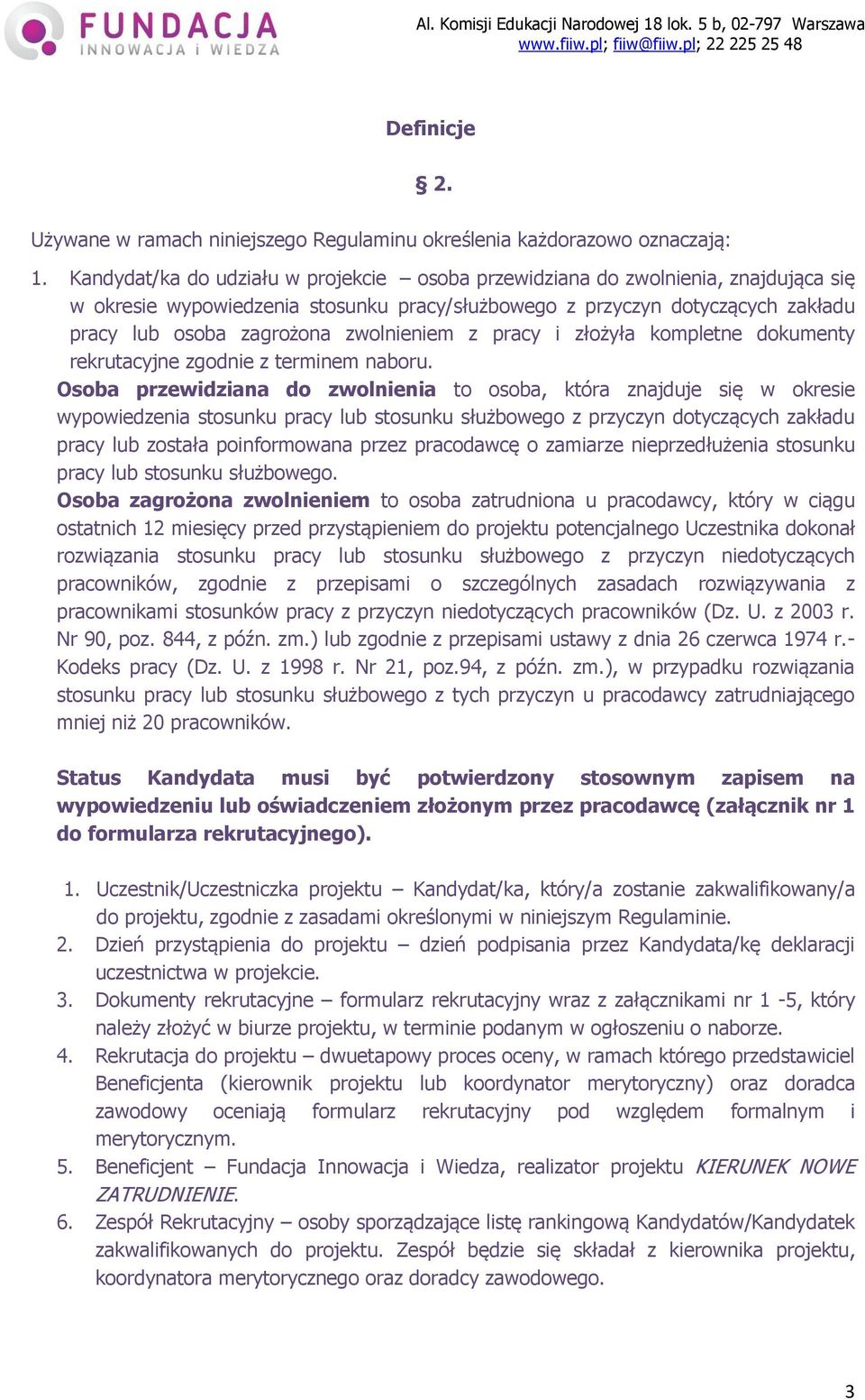 zwolnieniem z pracy i złożyła kompletne dokumenty rekrutacyjne zgodnie z terminem naboru.