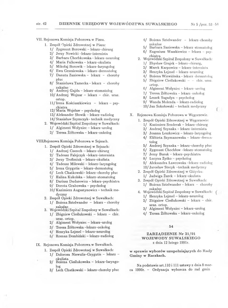 Borowik - lekarz-laryngolog 6 / Ewa Grzesiewska - lekarz-dermatolog 7 / D anuta Zaniewska - lekarz - choroby płuc 8 / Stanisława Tamecka - lekarz - choroby 9 / Andrzej G ajda - lekarz-stomatolog 10/