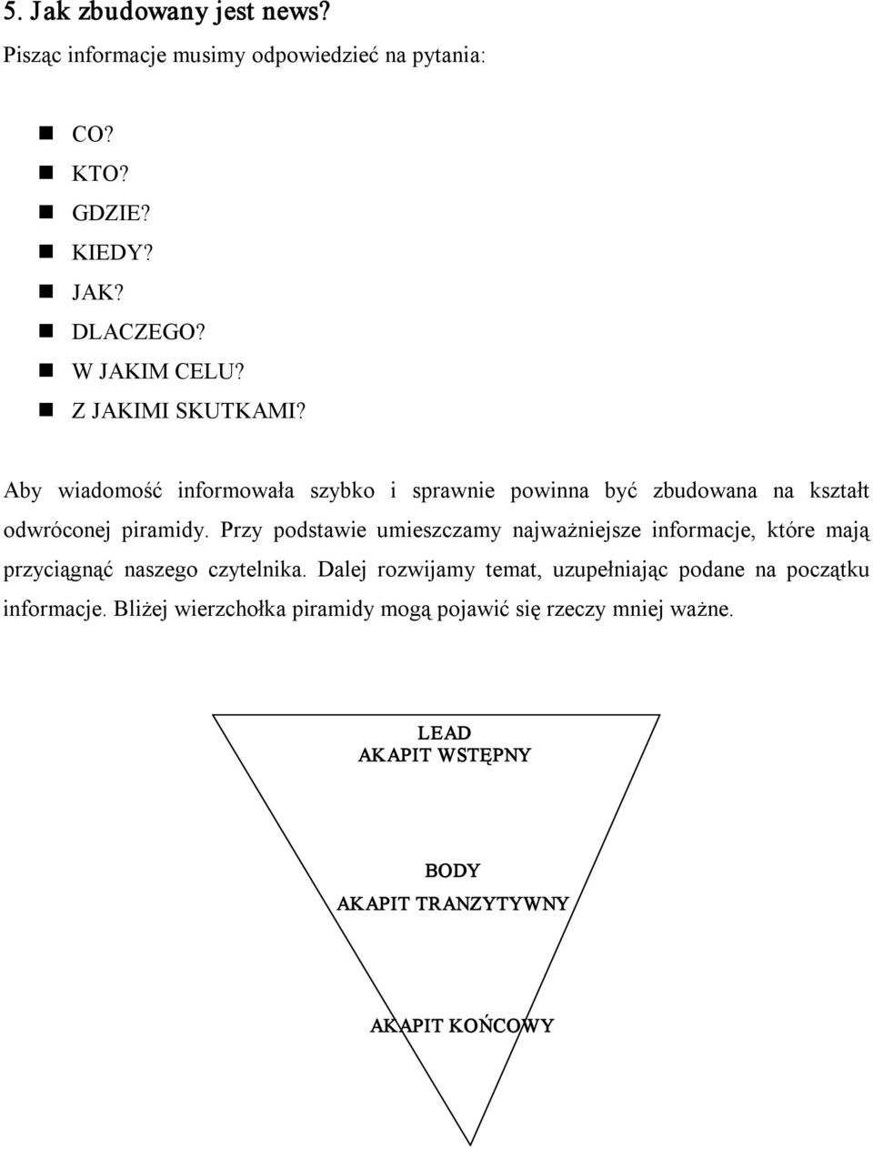 Przy podstawie umieszczamy najważniejsze informacje, które mają przyciągnąć naszego czytelnika.