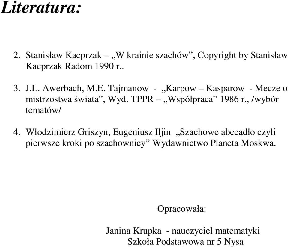 , /wybór tematów/ 4.