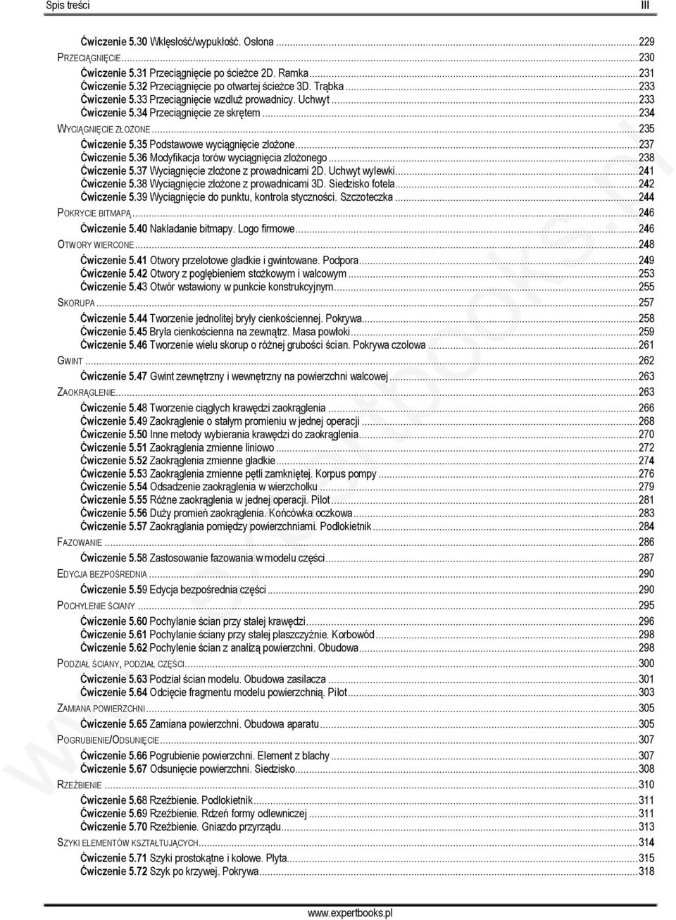 35 Podstawowe wyciągnięcie złożone 237 Ćwiczenie 5.36 Modyfikacja torów wyciągnięcia złożonego 238 Ćwiczenie 5.37 Wyciągnięcie złożone z prowadnicami 2D. Uchwyt wylewki 241 Ćwiczenie 5.