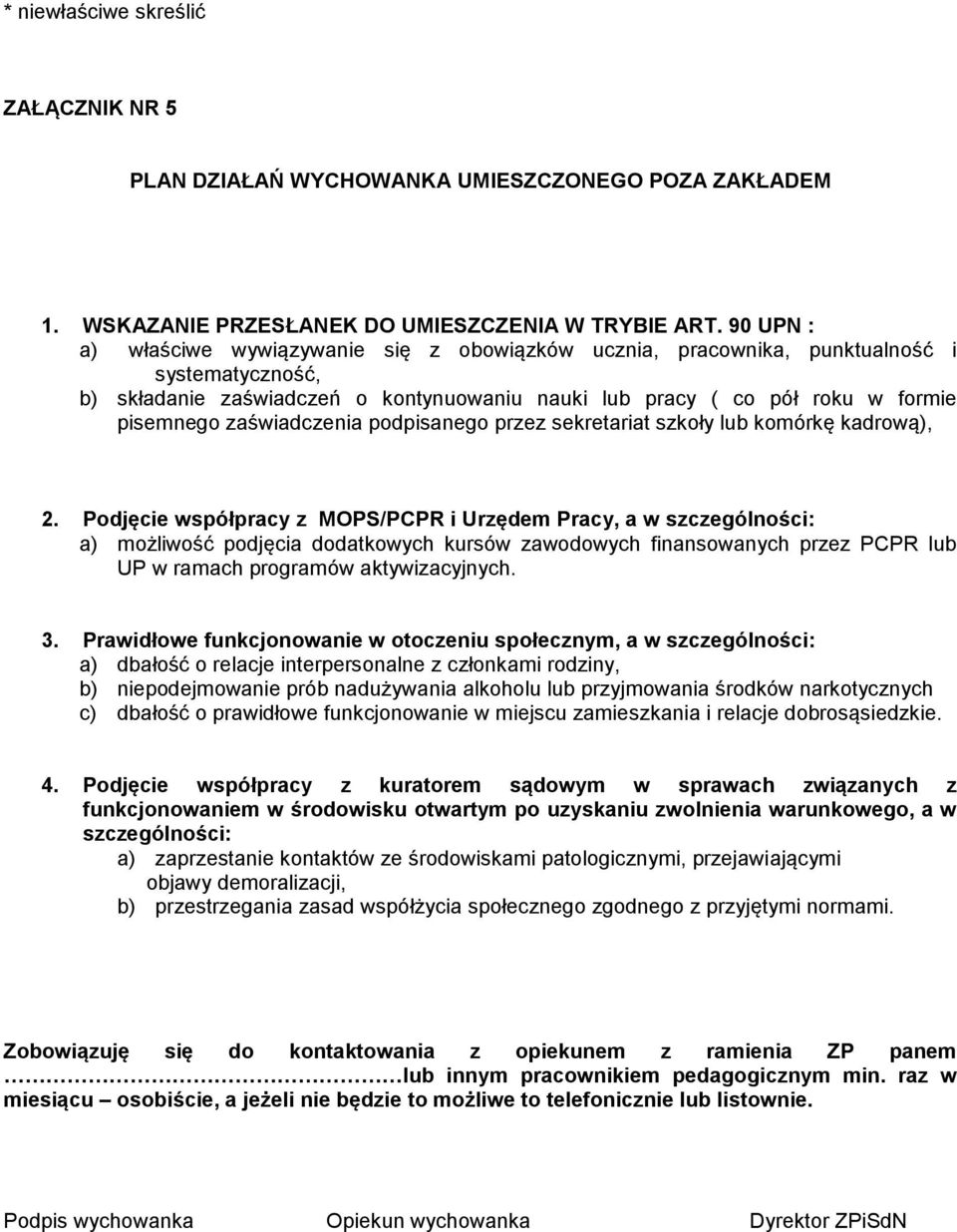 zaświadczenia podpisanego przez sekretariat szkoły lub komórkę kadrową), 2.
