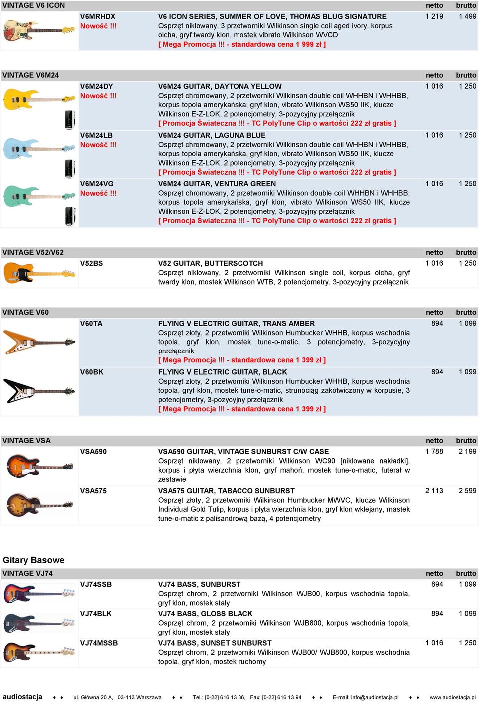 !! - standardowa cena 1 999 zł ] 1 219 1 499 VINTAGE V6M24 V6M24DY V6M24 GUITAR, DAYTONA YELLOW Osprzęt chromowany, 2 przetworniki Wilkinson double coil WHHBN i WHHBB, korpus topola amerykańska, gryf