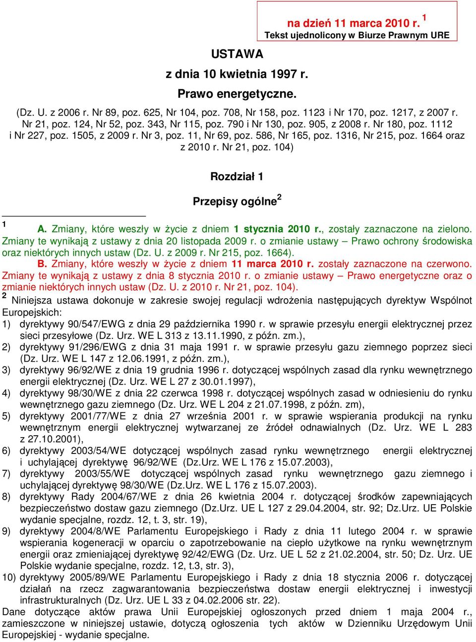 586, Nr 165, poz. 1316, Nr 215, poz. 1664 oraz z 2010 r. Nr 21, poz. 104) Rozdział 1 Przepisy ogólne 2 1 A. Zmiany, które weszły w życie z dniem 1 stycznia 2010 r., zostały zaznaczone na zielono.