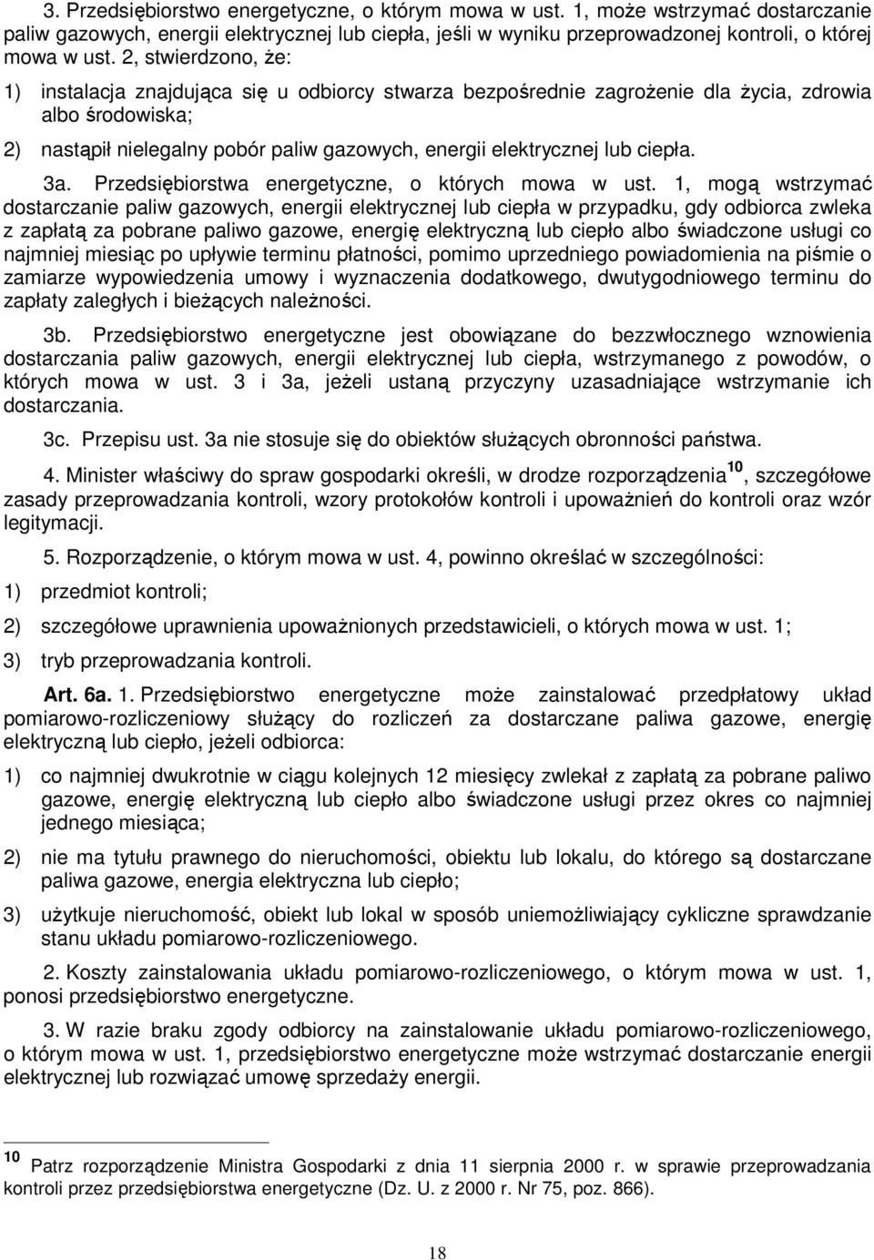 ciepła. 3a. Przedsiębiorstwa energetyczne, o których mowa w ust.