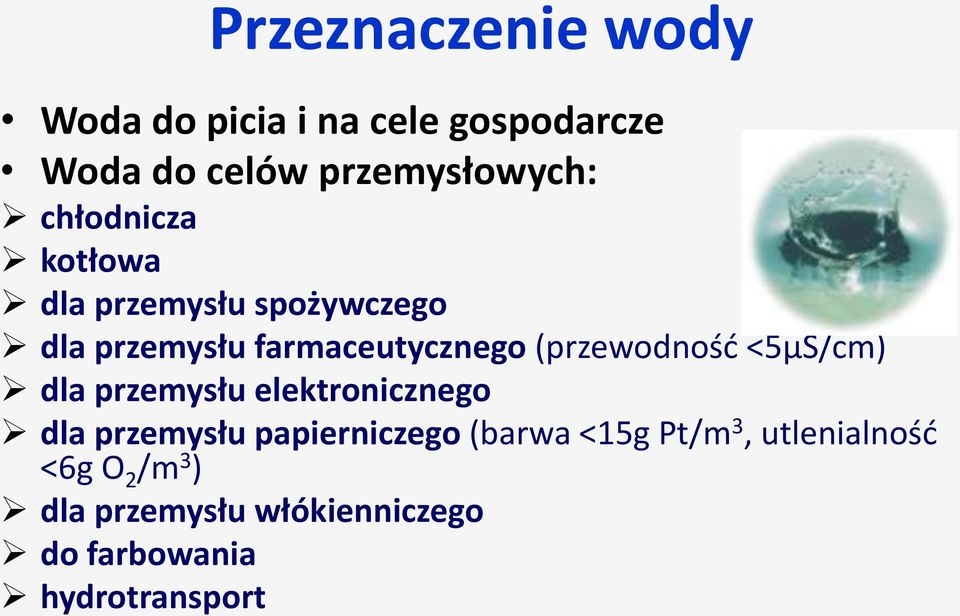 (przewodność <5μS/cm) dla przemysłu elektronicznego dla przemysłu papierniczego (barwa