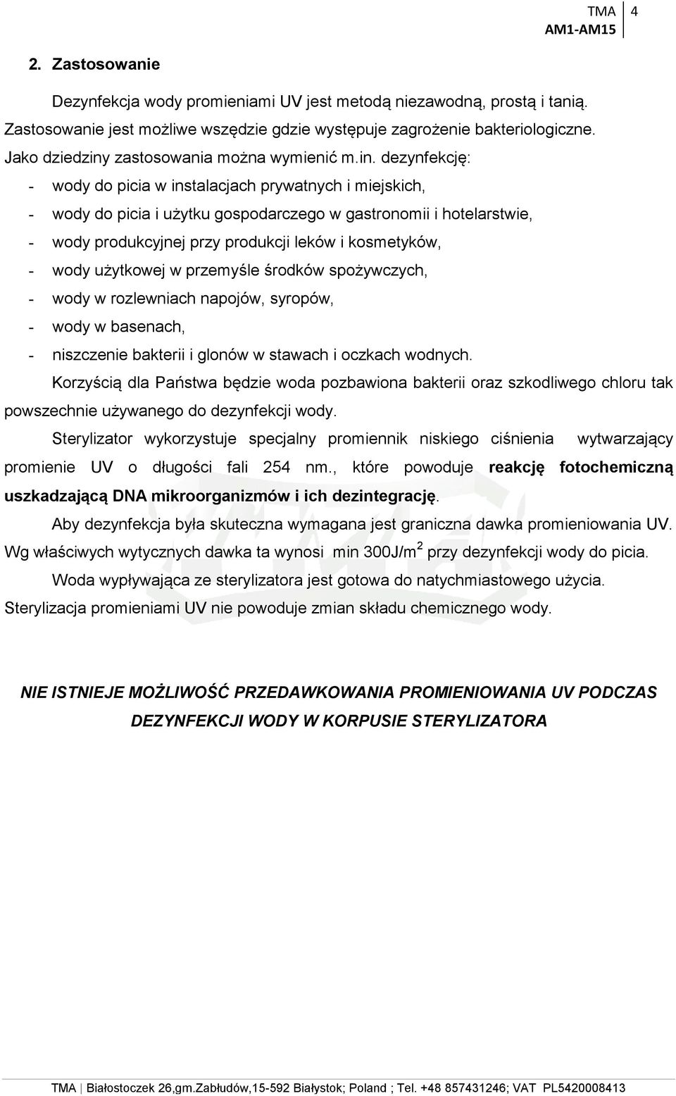 zastosowania można wymienić m.in.
