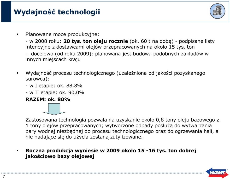 88,8% - w II etapie: ok. 90,0% RAZEM: ok.
