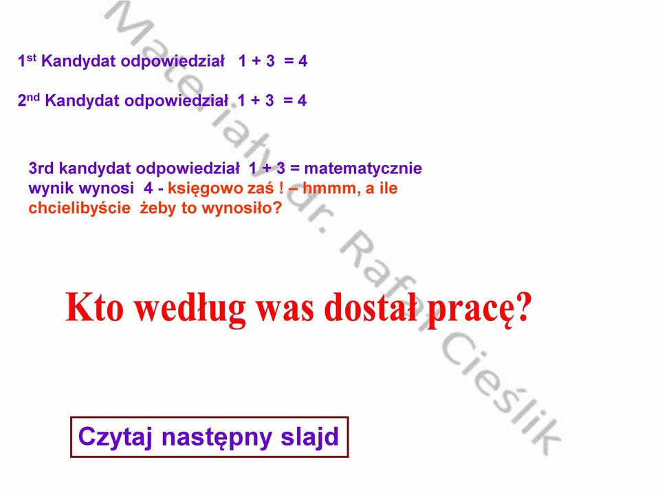 = matematycznie wynik wynosi 4 - księgowo zaś!