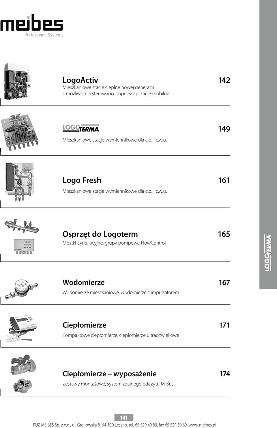 149 Logo Fresh 161 Mieszkaniowe stacje  Osprzęt do Logoterm 165 Mostki cyrkulacyjne, grupy pompowe FlowControl Wodomierze 167