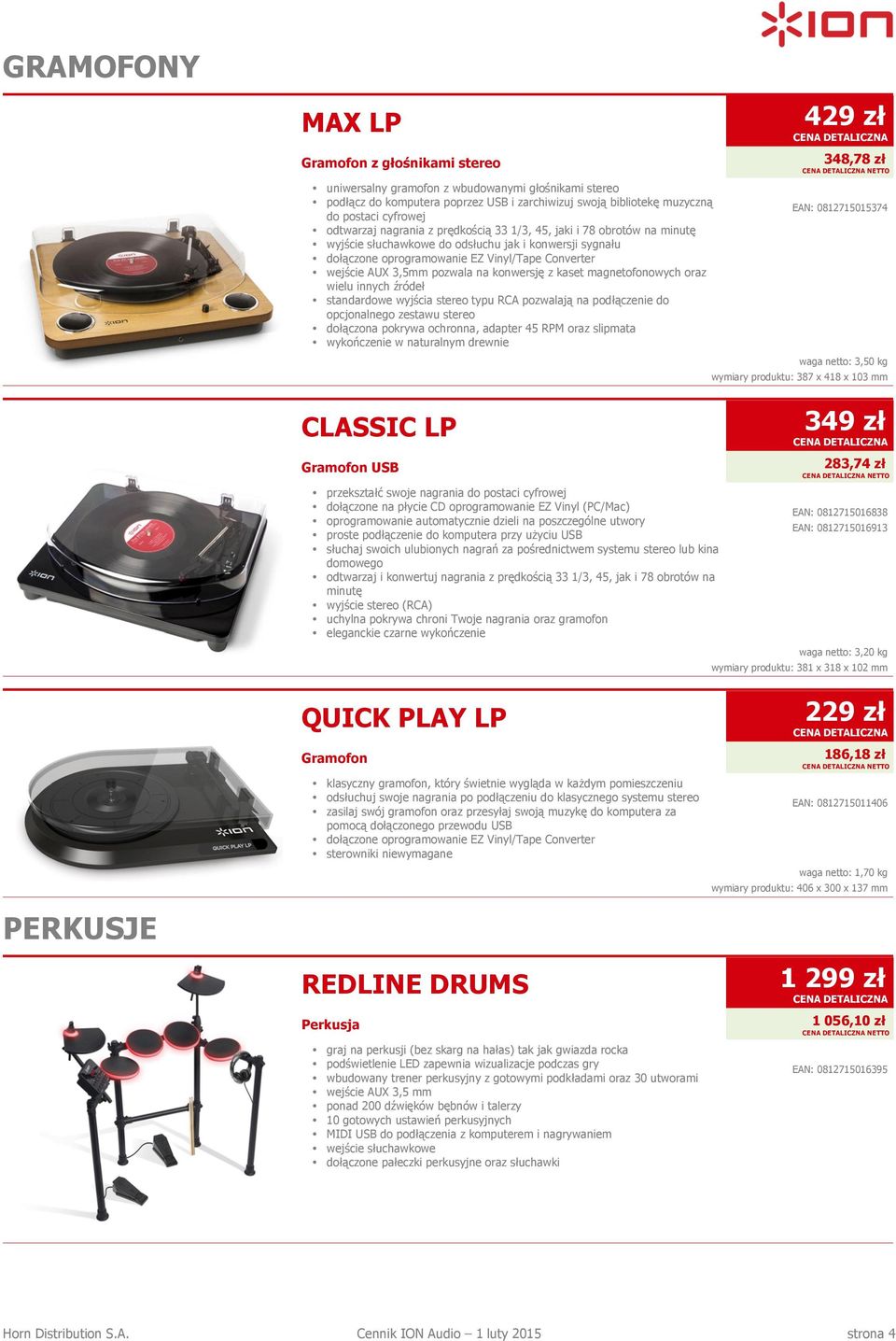 pozwala na konwersję z kaset magnetofonowych oraz wielu innych źródeł standardowe wyjścia stereo typu RCA pozwalają na podłączenie do opcjonalnego zestawu stereo dołączona pokrywa ochronna, adapter