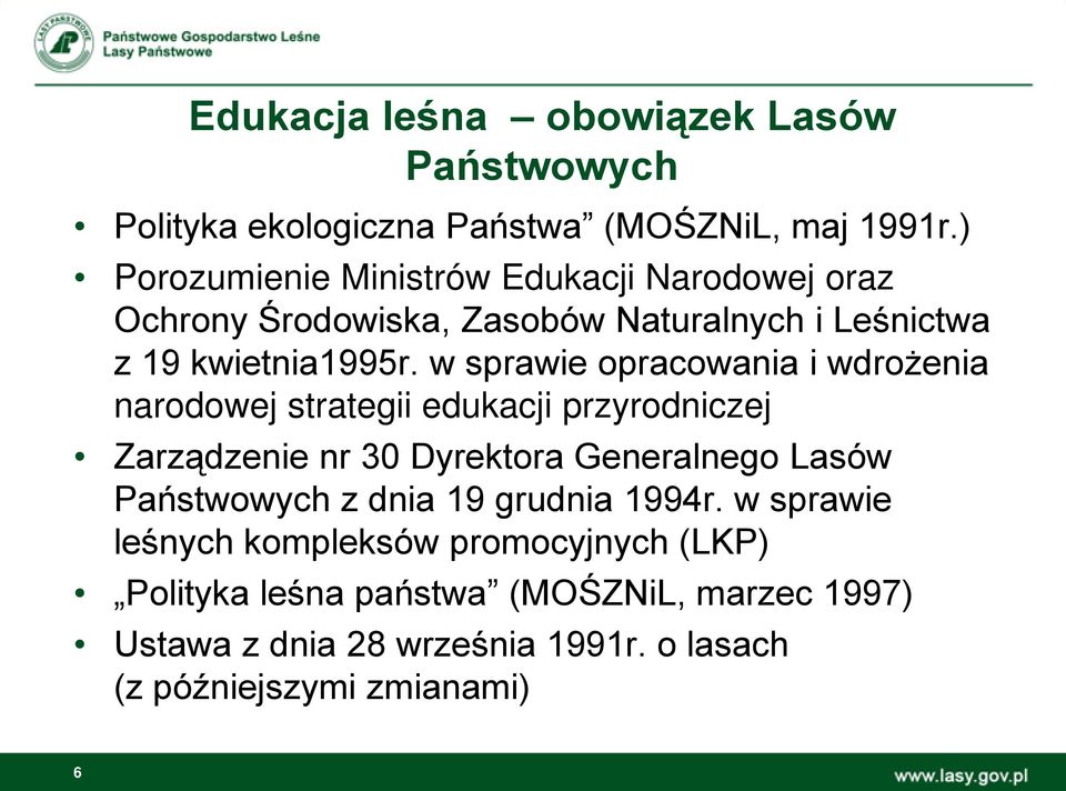 w sprawie opracowania i wdrożenia narodowej strategii edukacji przyrodniczej Zarządzenie nr 30 Dyrektora Generalnego Lasów