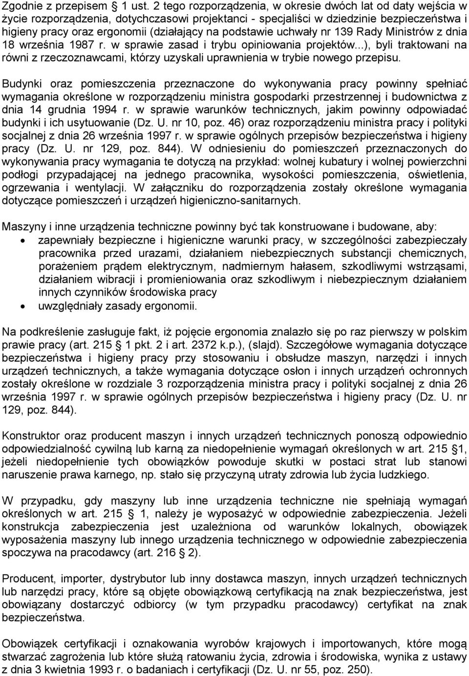 podstawie uchwały nr 139 Rady Ministrów z dnia 18 września 1987 r. w sprawie zasad i trybu opiniowania projektów.