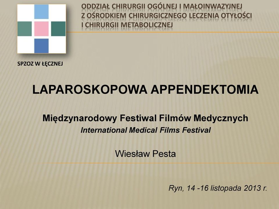 LAPAROSKOPOWA APPENDEKTOMIA Międzynarodowy Festiwal Filmów Medycznych