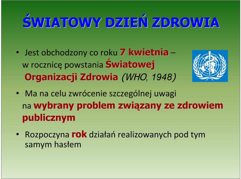 zwrócenie szczególnej uwagi na wybrany problem związany zany ze