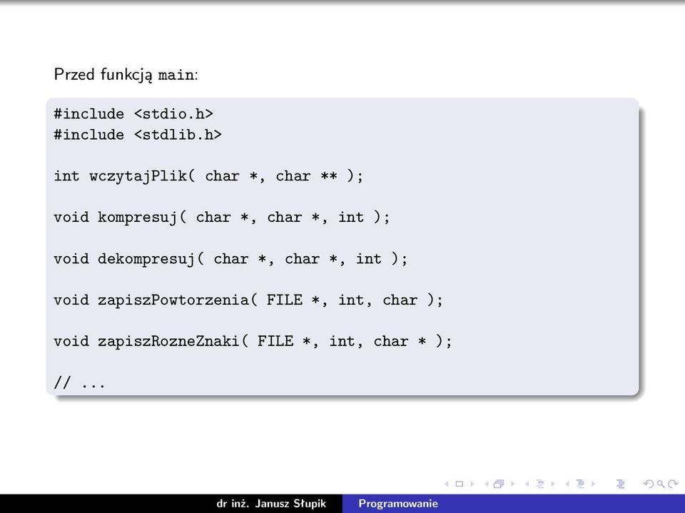 *, int ); void dekompresuj( char *, char *, int ); void