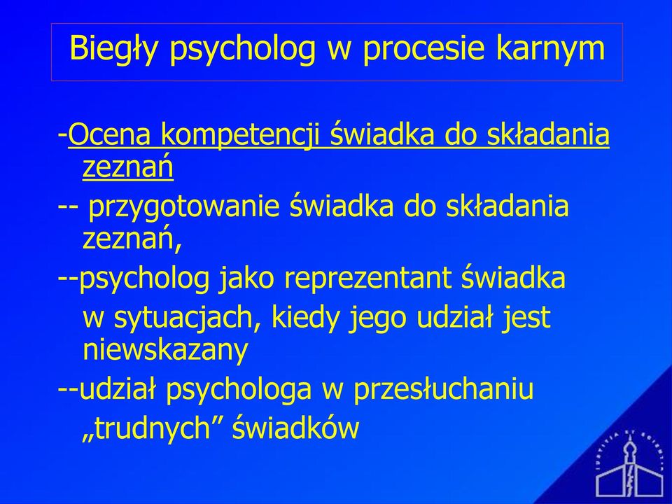 --psycholog jako reprezentant świadka w sytuacjach, kiedy jego