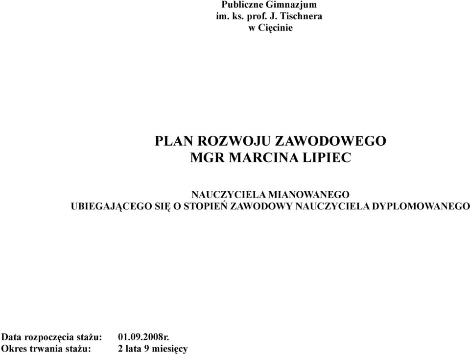 NAUCZYCIELA MIANOWANEGO UBIEGAJĄCEGO SIĘ O STOPIEŃ ZAWODOWY