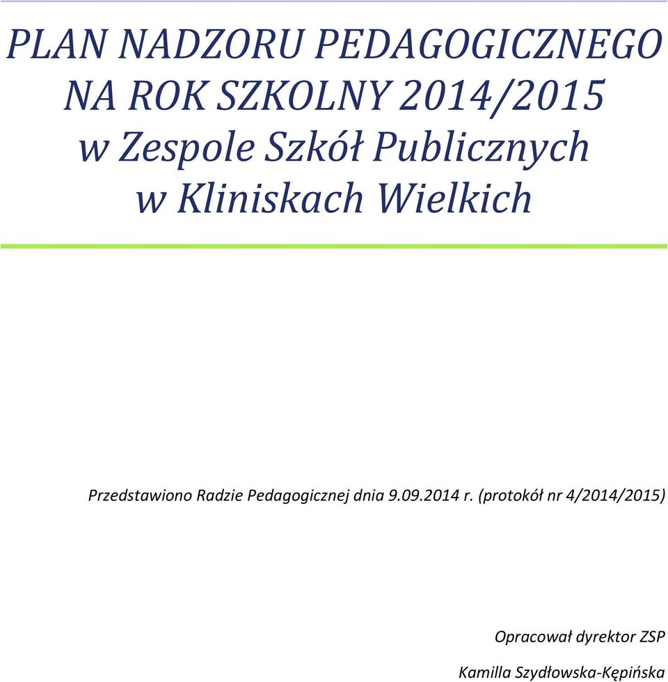 Przedstawiono Radzie Pedagogicznej dnia 9.09.2014 r.