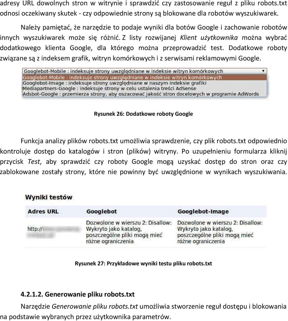Z listy rozwijanej Klient użytkownika można wybrać dodatkowego klienta Google, dla którego można przeprowadzić test.