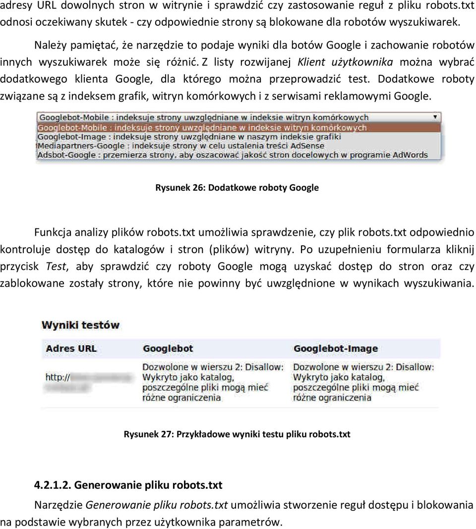 Z listy rozwijanej Klient użytkownika można wybrać dodatkowego klienta Google, dla którego można przeprowadzić test.