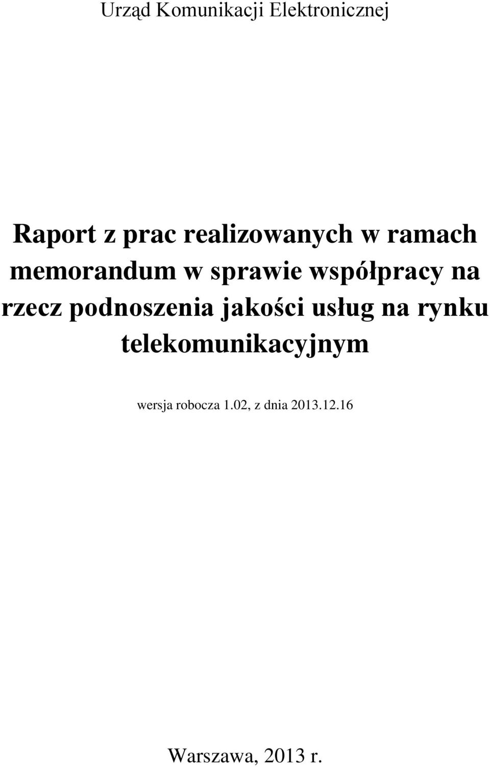na rzecz podnoszenia jakości usług na rynku