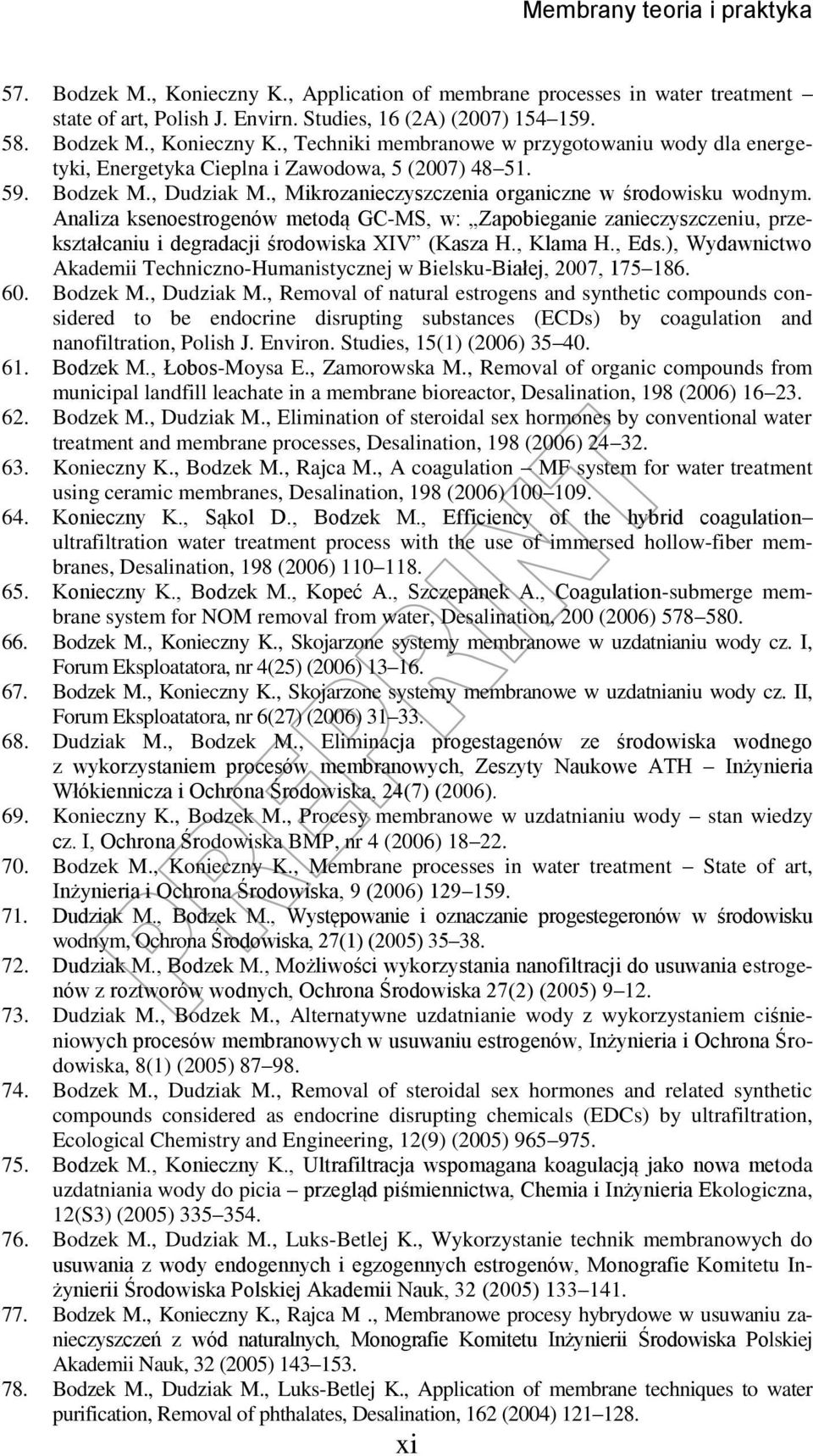Analiza ksenoestrogenów metodą GC-MS, w: Zapobieganie zanieczyszczeniu, przekształcaniu i degradacji środowiska XIV (Kasza H., Klama H., Eds.