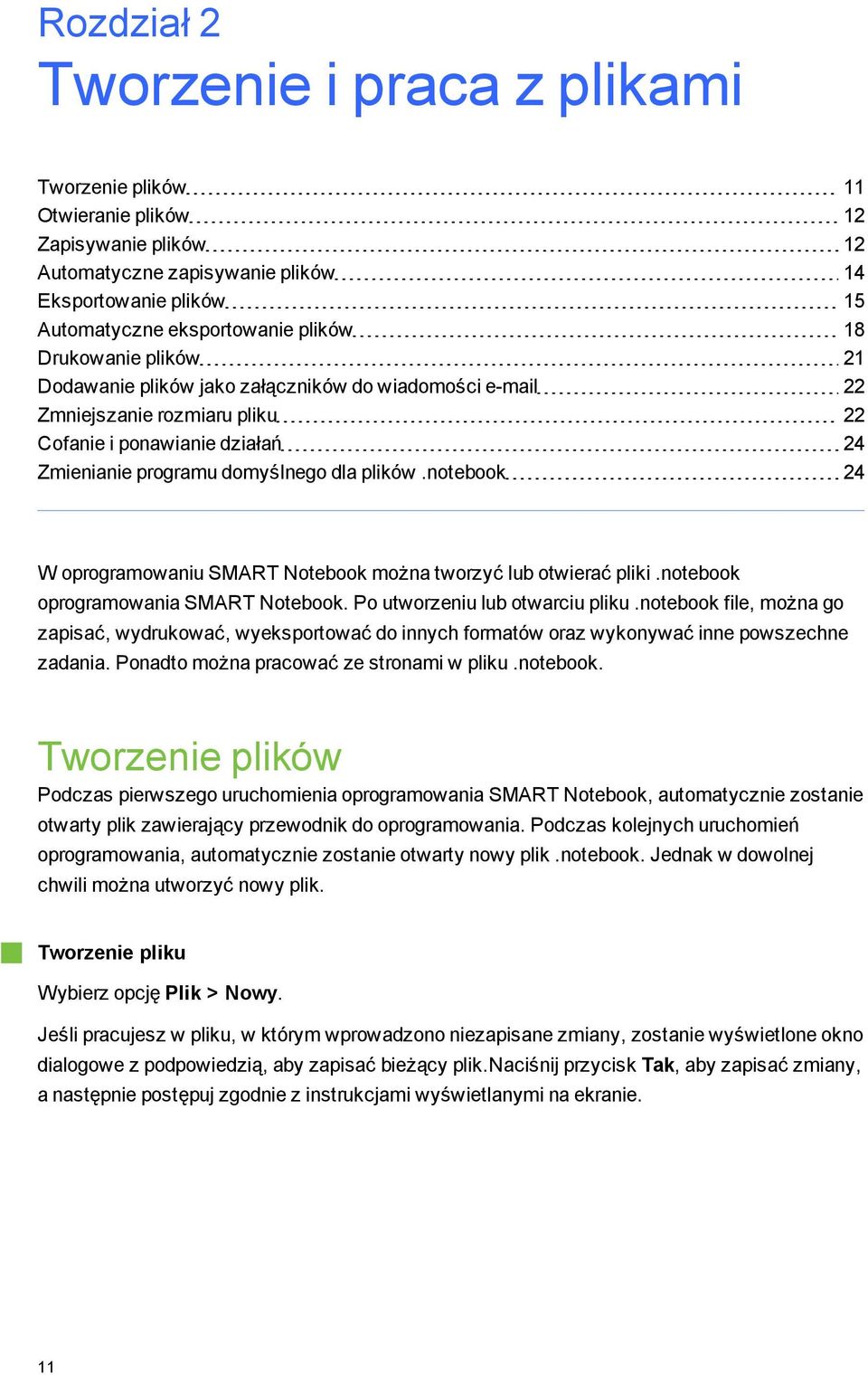 ntebk 24 W prramwaniu SMART Ntebk mżna twrzyć lub twierać pliki.ntebk prramwania SMART Ntebk. P utwrzeniu lub twarciu pliku.