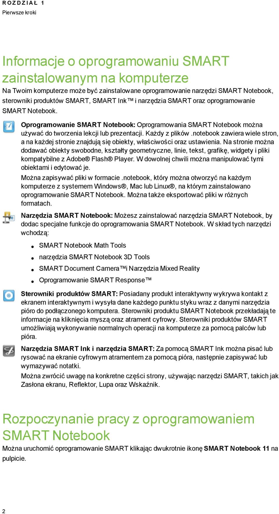 ntebk zawiera wiele strn, a na każdej strnie znajdują się biekty, właściwści raz ustawienia.