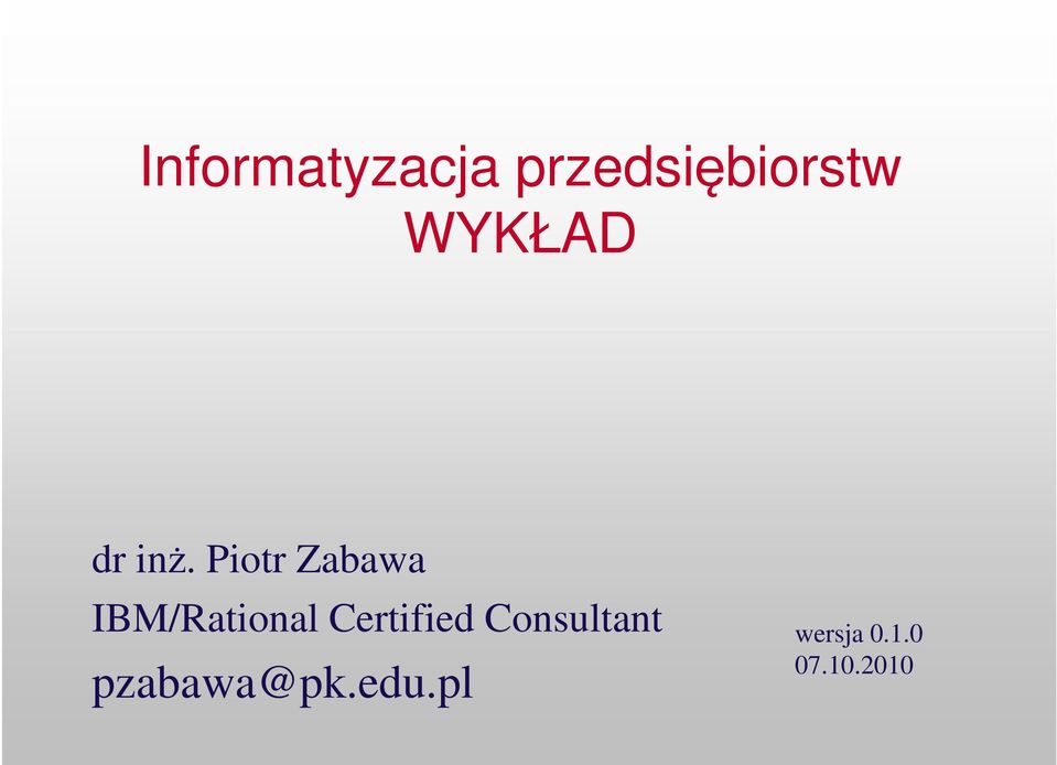 Piotr Zabawa IBM/Rational
