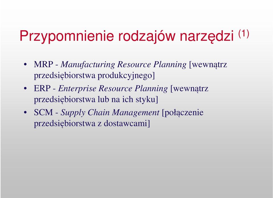 Enterprise Resource Planning [wewnątrz przedsiębiorstwa lub na ich