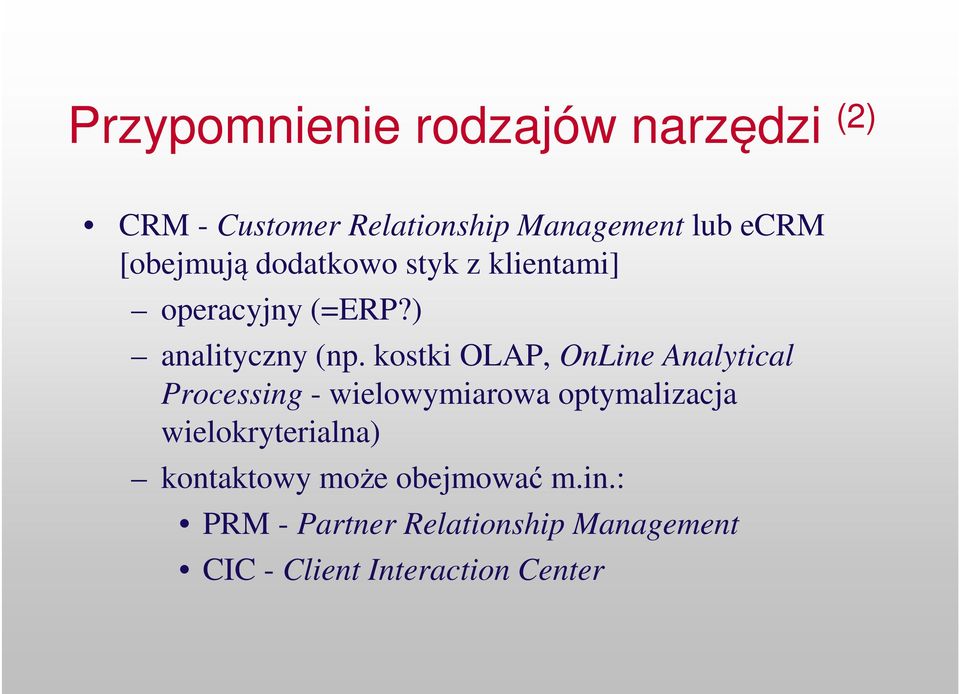 kostki OLAP, OnLine Analytical Processing - wielowymiarowa optymalizacja