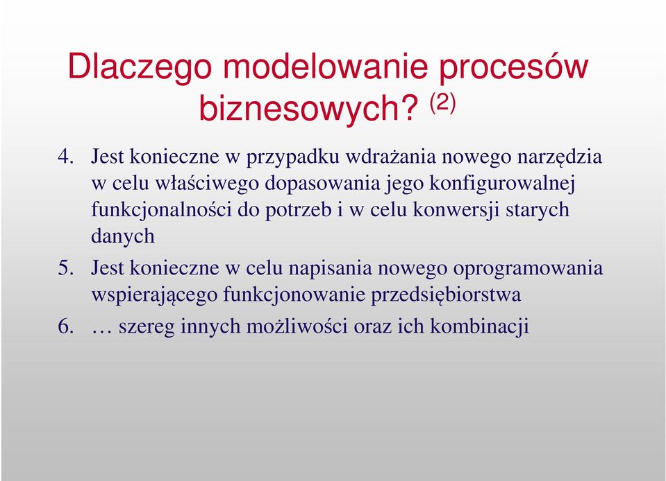 konfigurowalnej funkcjonalności do potrzeb i w celu konwersji starych danych 5.