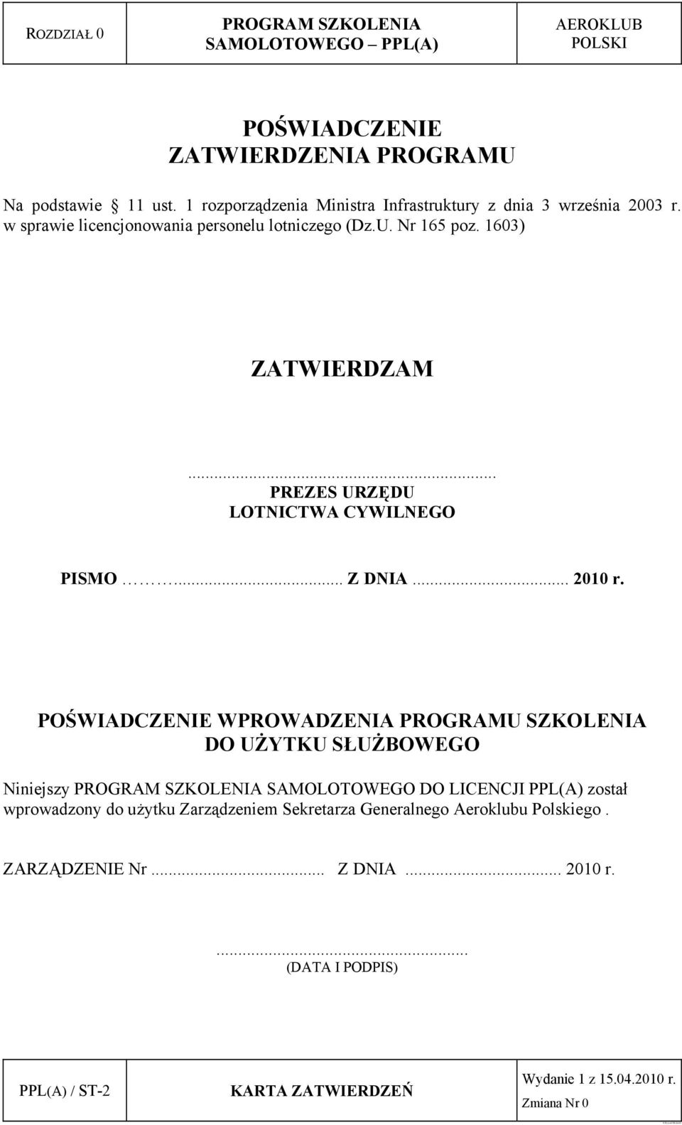 1603) ZATWIERDZAM... PREZES URZĘDU LOTNICTWA CYWILNEGO PISMO... Z DNIA... 2010 r.