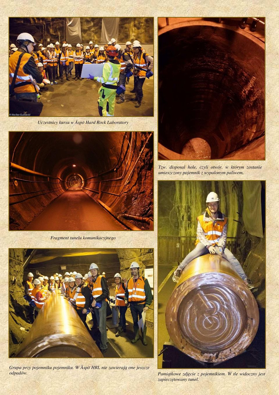 Fragment tunelu komunikacyjnego Grupa przy pojemniku pojemniku.