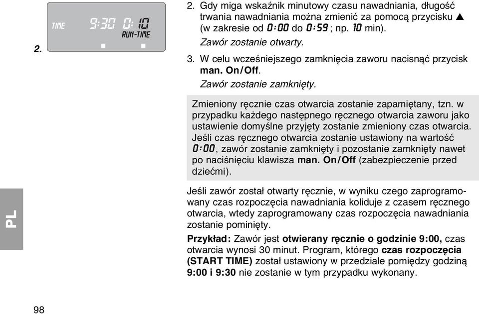 w przypadku kaїdego nastкpnego rкcznego otwarcia zaworu jako ustawienie domyњlne przyjкty zostanie zmieniony czas otwarcia.