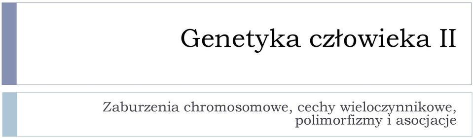 chromosomowe, cechy